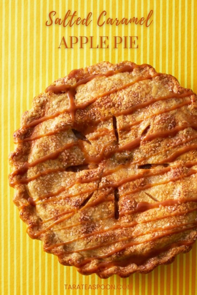 Pinterest graphic of Salted Caramel Apple Pie recipe for Tara Teaspoon.