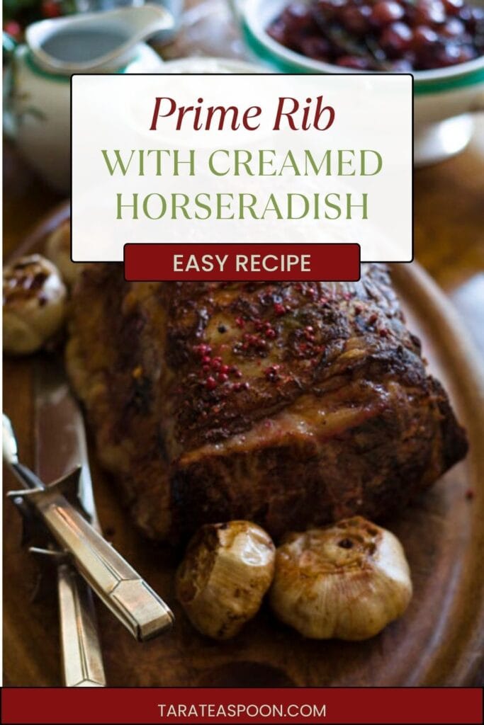 Pinterest graphic for Prime Rib with Creamed Horseradish recipe on Tara Teaspoon.