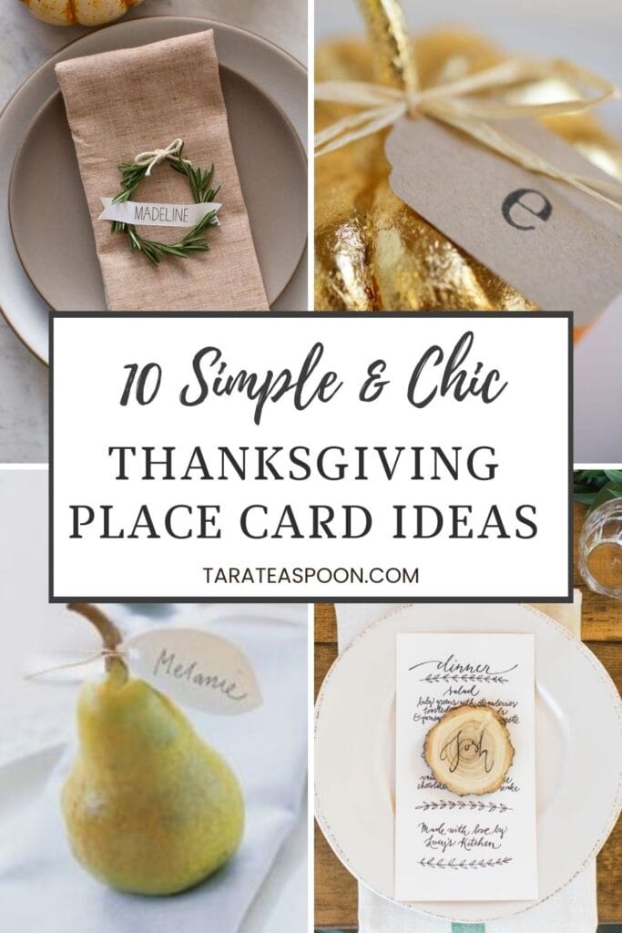 Pinterest graphic for 10 Simple & Chic Thanksgiving Place Card Ideas on Tara Teaspoon.
