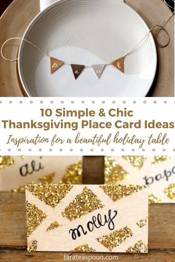 Pinterest graphic for 10 Simple & Chic Thanksgiving Place Card Ideas on Tara Teaspoon.