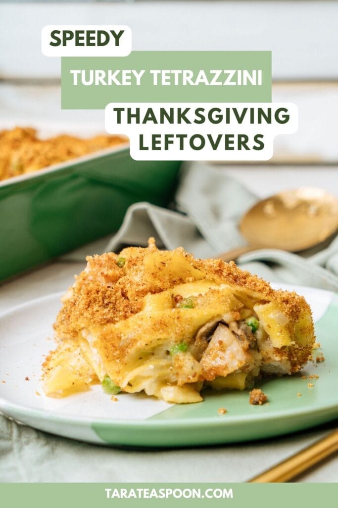 Pinterest graphic for Turkey Tetrazzini for Thanksgiving Leftovers recipe on Tara Teaspoon.