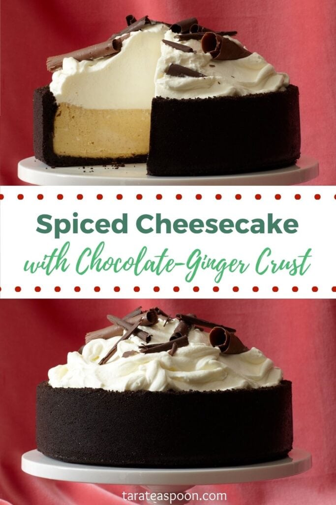 Pinterest graphic for Spiced Cheesecake with Chocolate-Ginger Crust recipe on Tara Teaspoon.
