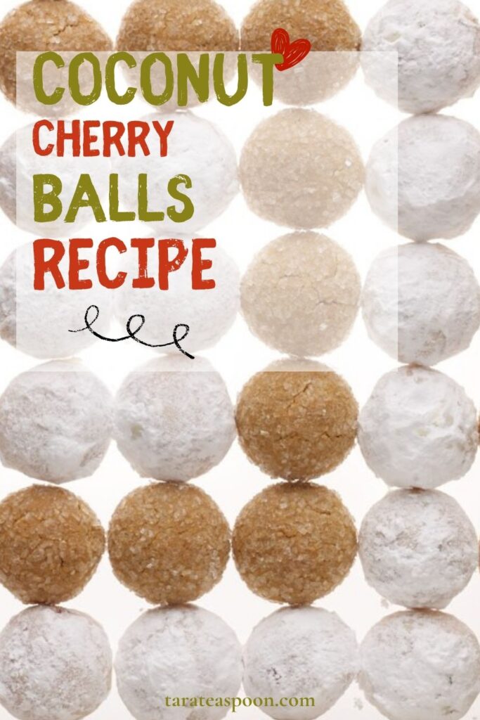 Pin Graphic for Coconut Cherry Balls recipe on Tara Teaspoon.