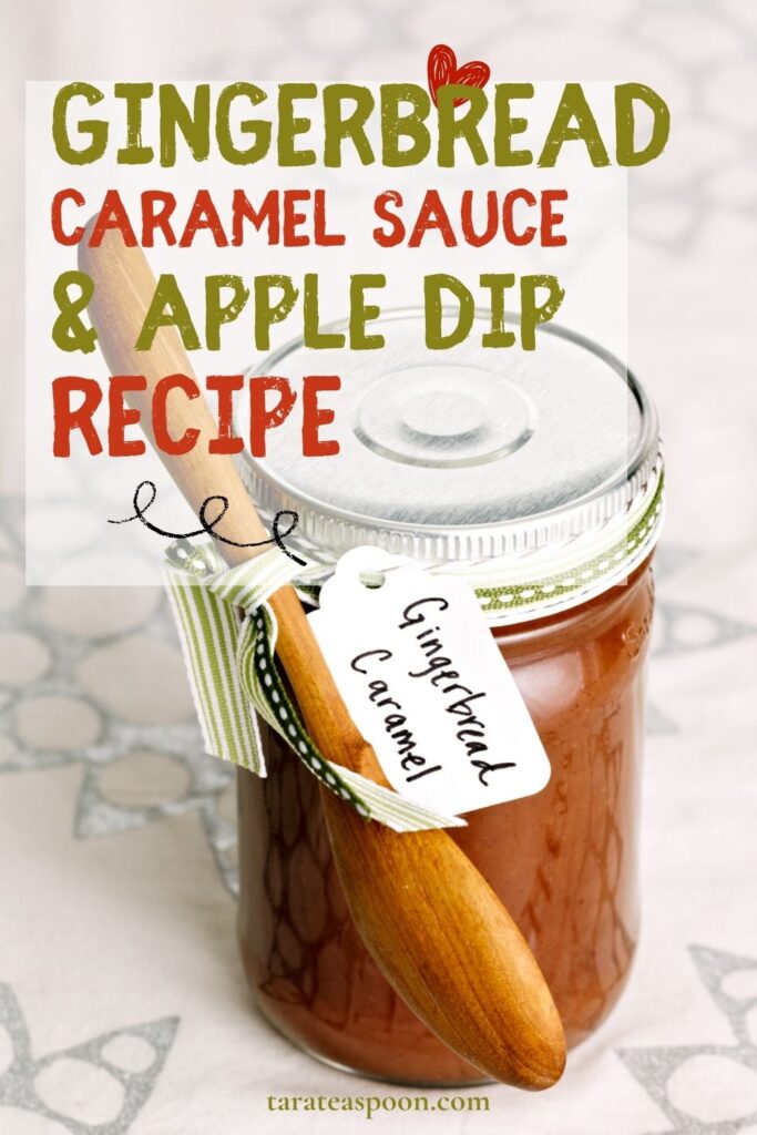 Pinterest graphic for Gingerbread Caramel Sauce and Apple Dip recipe on Tara Teaspoon.