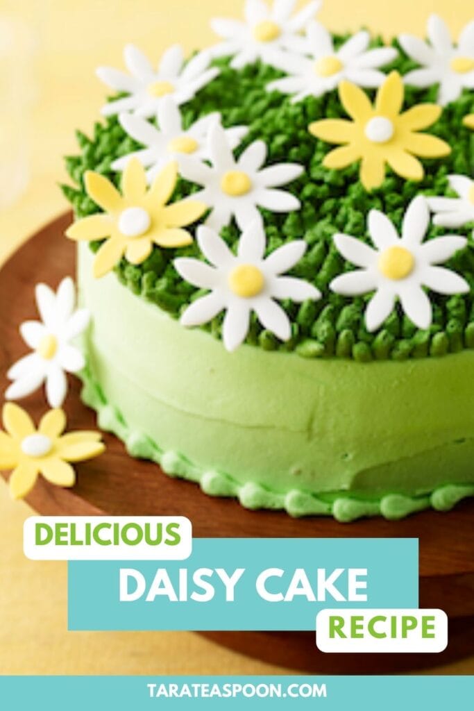 Pinterest graphic for Absolutely Perfect Spring Daisy Cake recipe on Tara Teaspoon