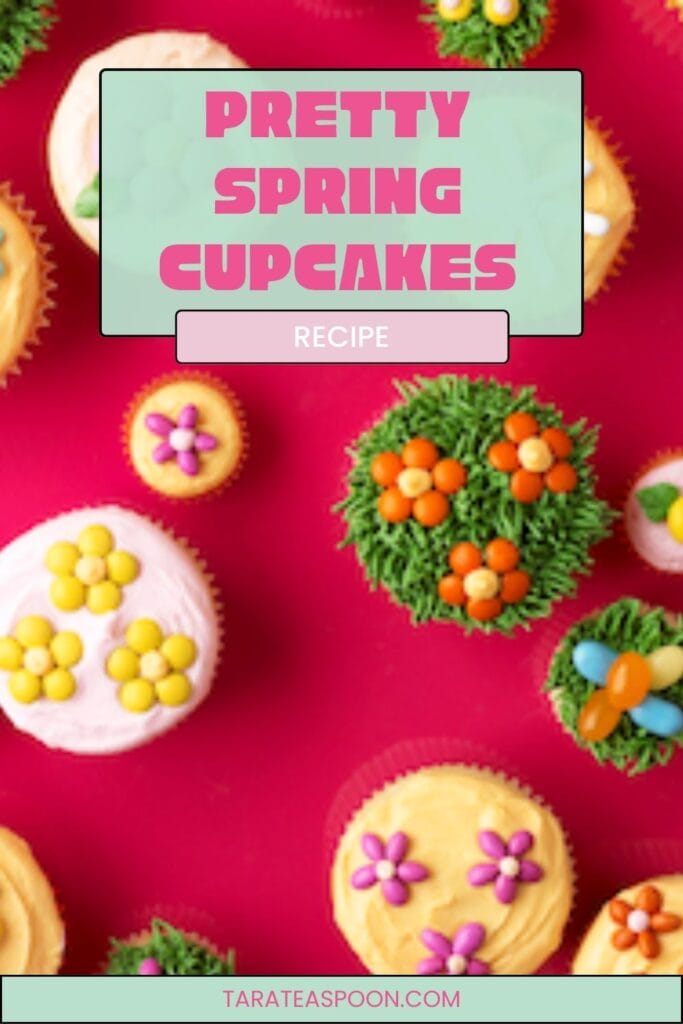 Pinterest graphic for Spring Cupcakes recipe on Tara Teaspoon