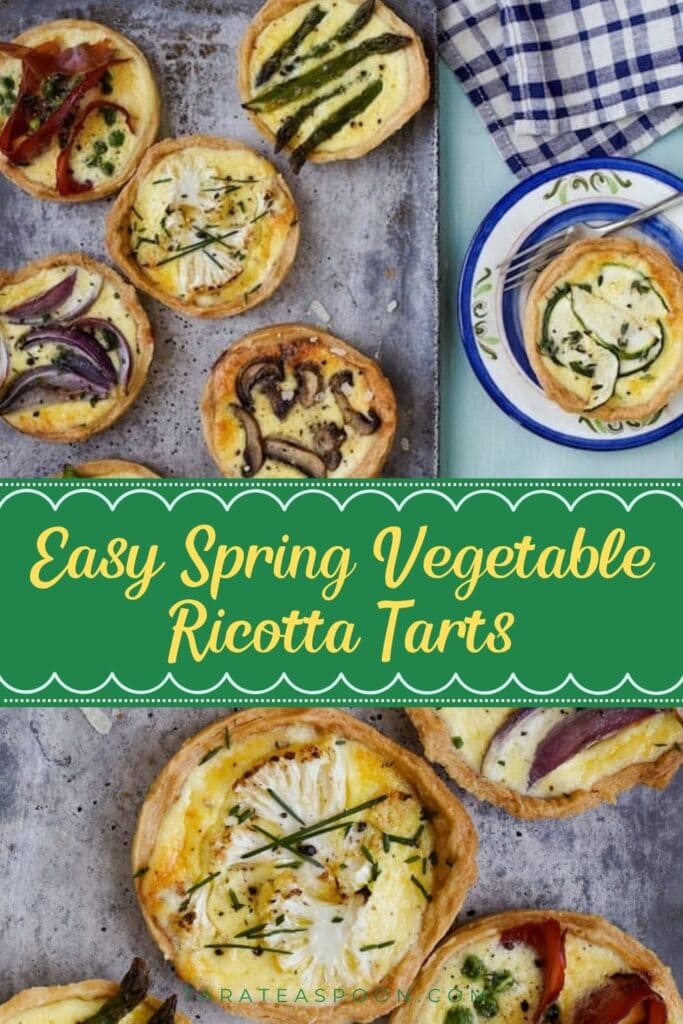 Pinterest graphic for SpringVegetable Ricotta Tarts recipe on Tara Teaspoon