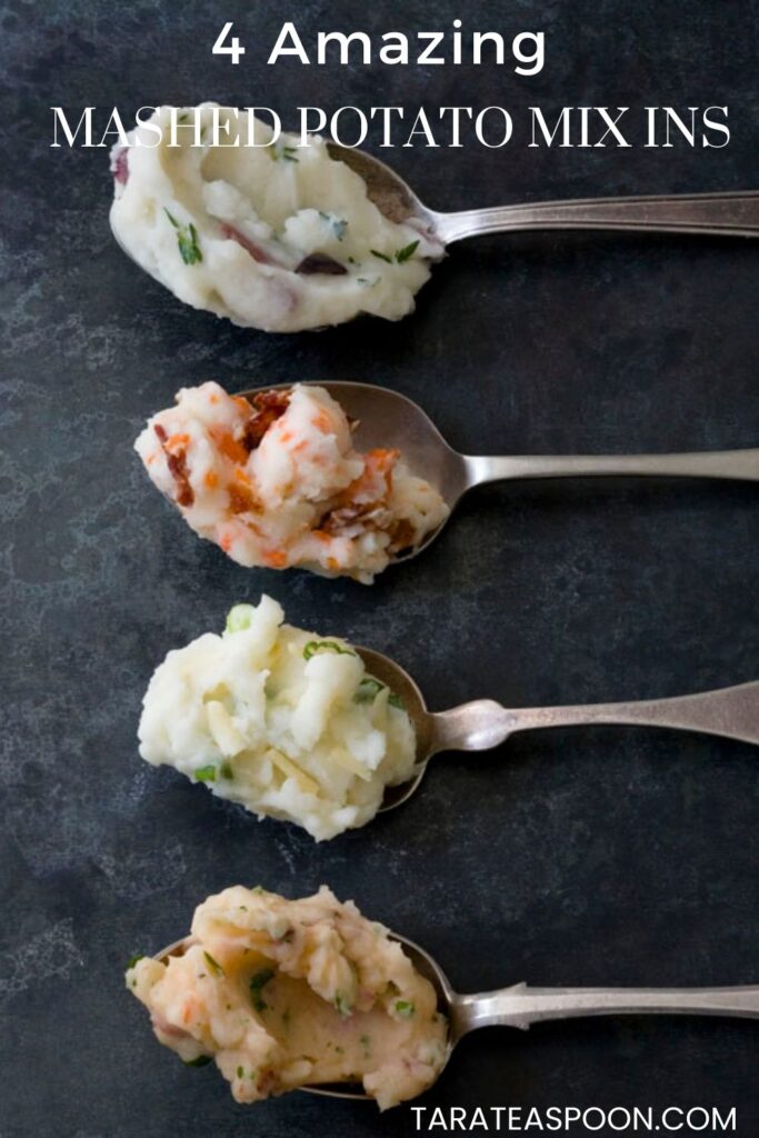 Pinterest graphic for 4 Amazing Mashed Potato Mix Ins recipe collection on Tara Teaspoon.