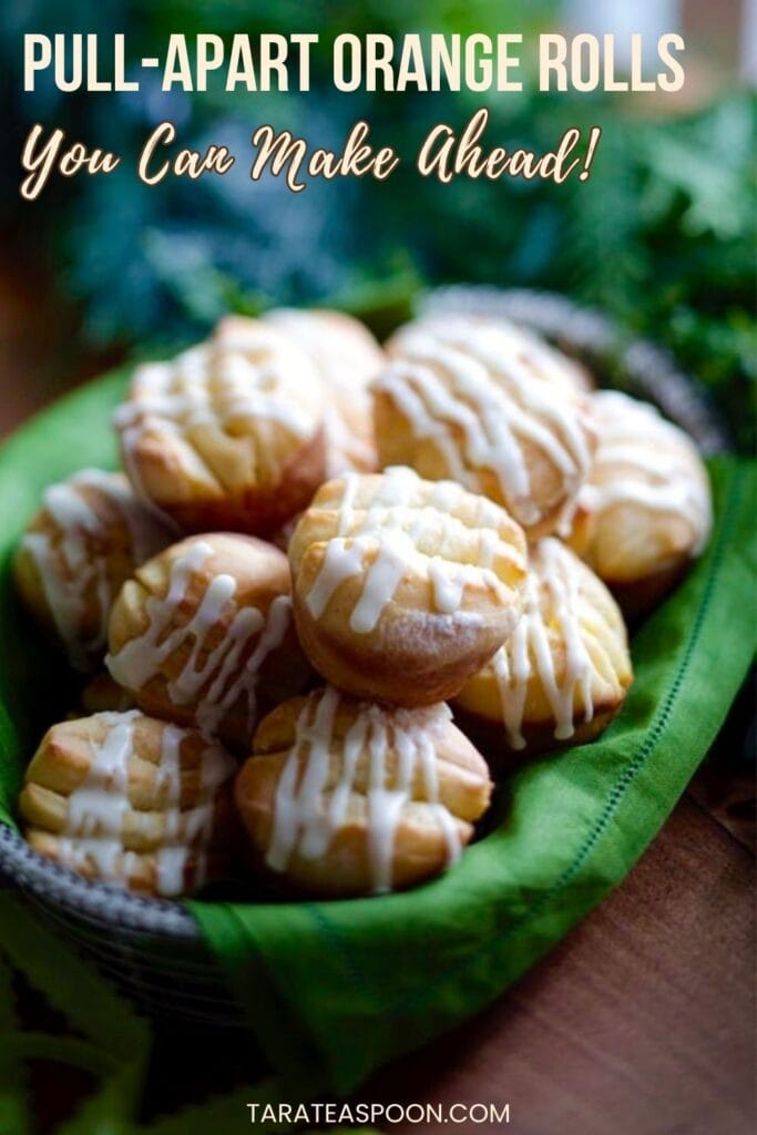 Pinterest graphic for Pull-Apart Orange Rolls You Can Make Ahead recipe on Tara Teaspoon.