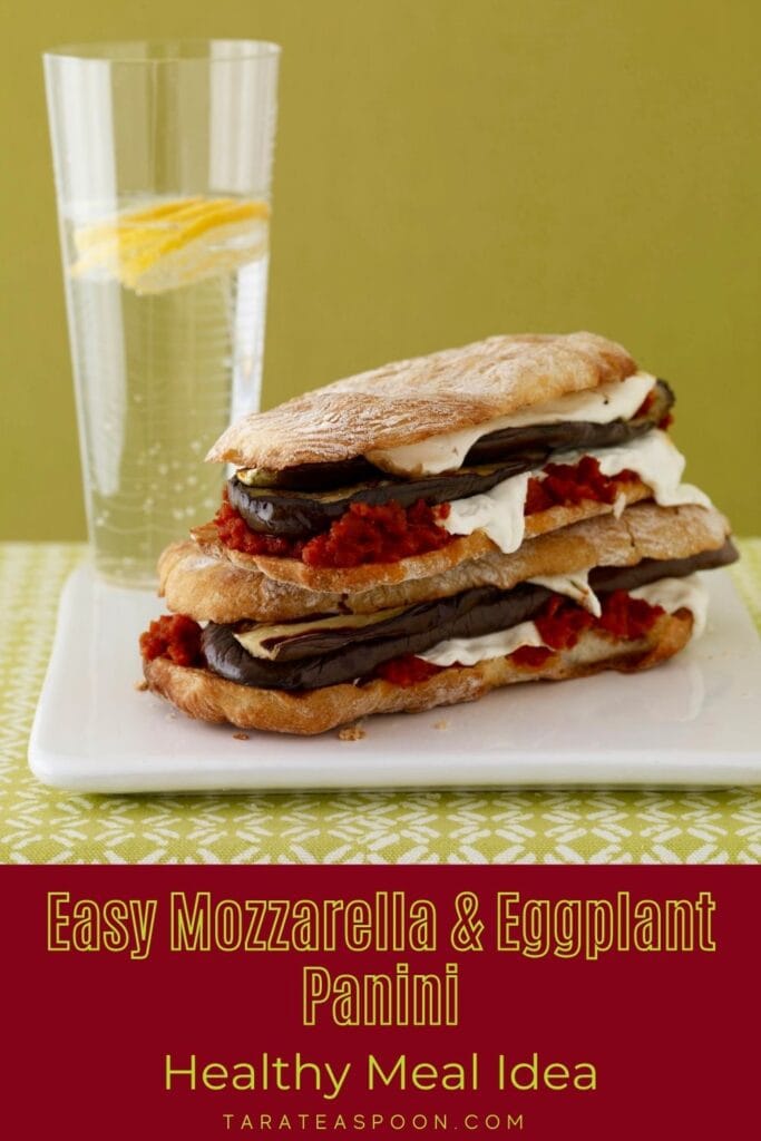 Pinterest graphic for Easy Mozzarella and Eggplant Panini recipe on Tara Teaspoon.