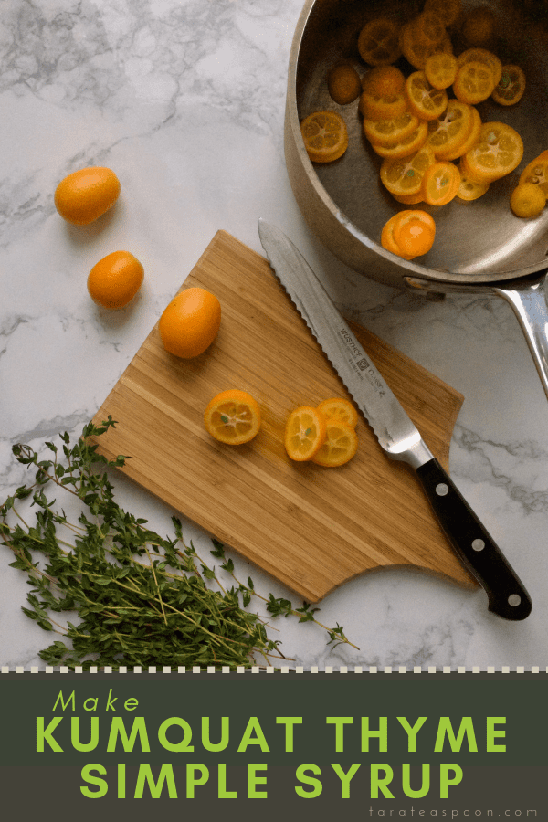 Make a simple syrup with thyme and kumquats pin image