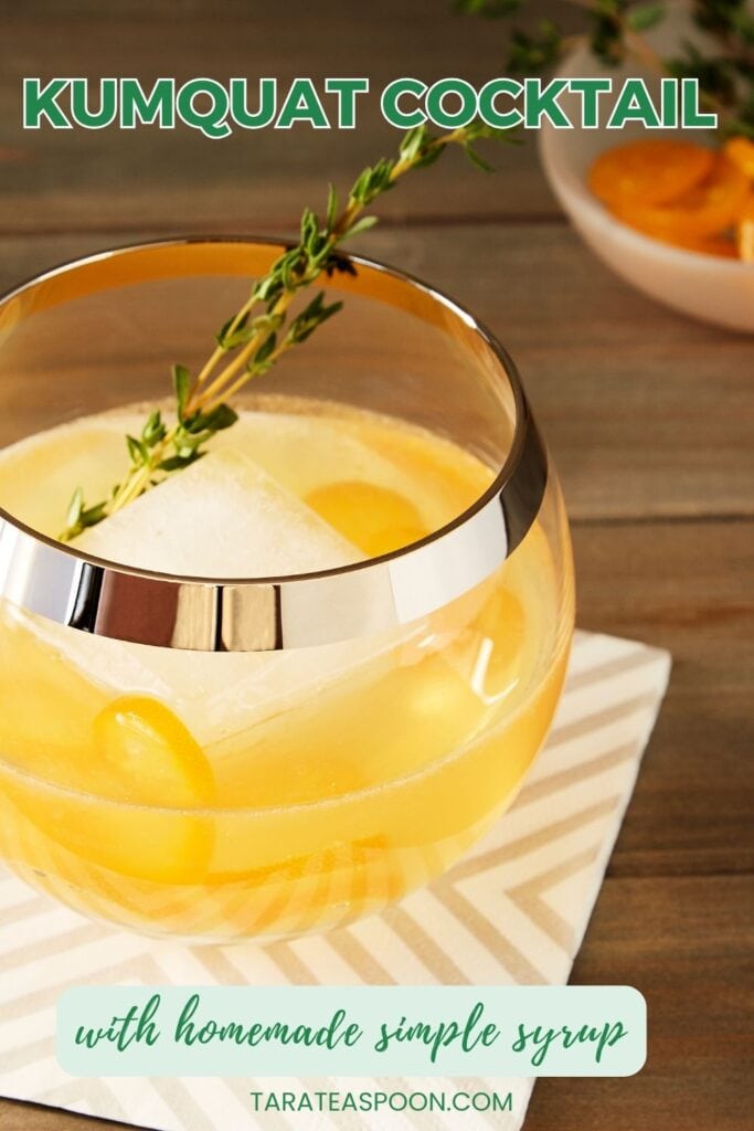 Pinterest graphic for Kumquat Thyme Cocktail recipe on Tara Teaspoon.