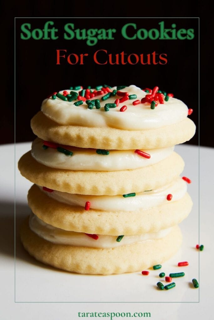 Pinterest graphic for Soft Sugar Cookies for Cutouts recipe on Tara Teaspoon.