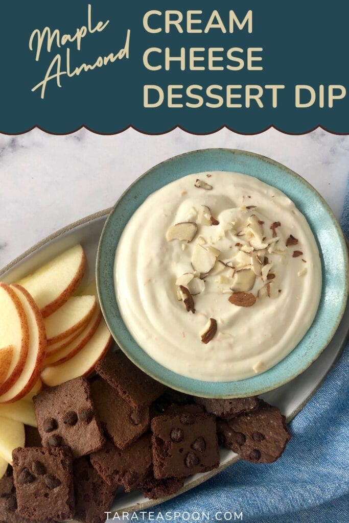 Pinterest graphic for Maple Almond Cream Cheese Dessert Dip recipe on Tara Teaspoon.