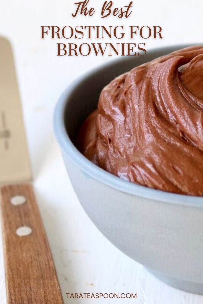 Pinterest graphic of The Best Frosting for Brownies recipe on Tara Teaspoon.