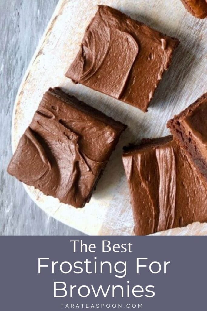 Pinterest graphic of The Best Frosting for Brownies recipe on Tara Teaspoon.