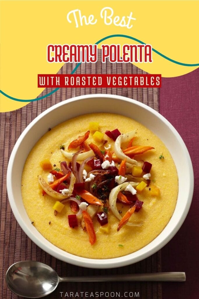 Pinterest graphic for Creamy Polenta with Roasted Vegetables recipe on Tara Teaspoon.