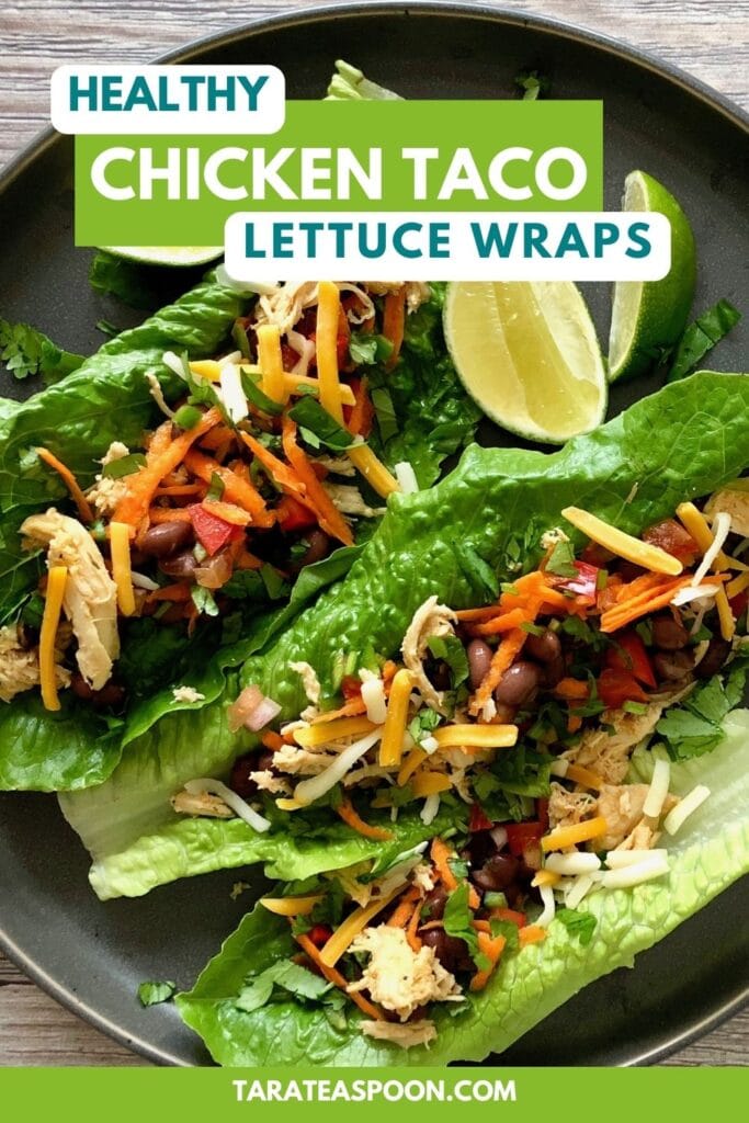 Pinterest graphic for Healthy Chicken Taco Lettuce Wraps with Black Beans and Veggies recipe on Tara Teaspoon.