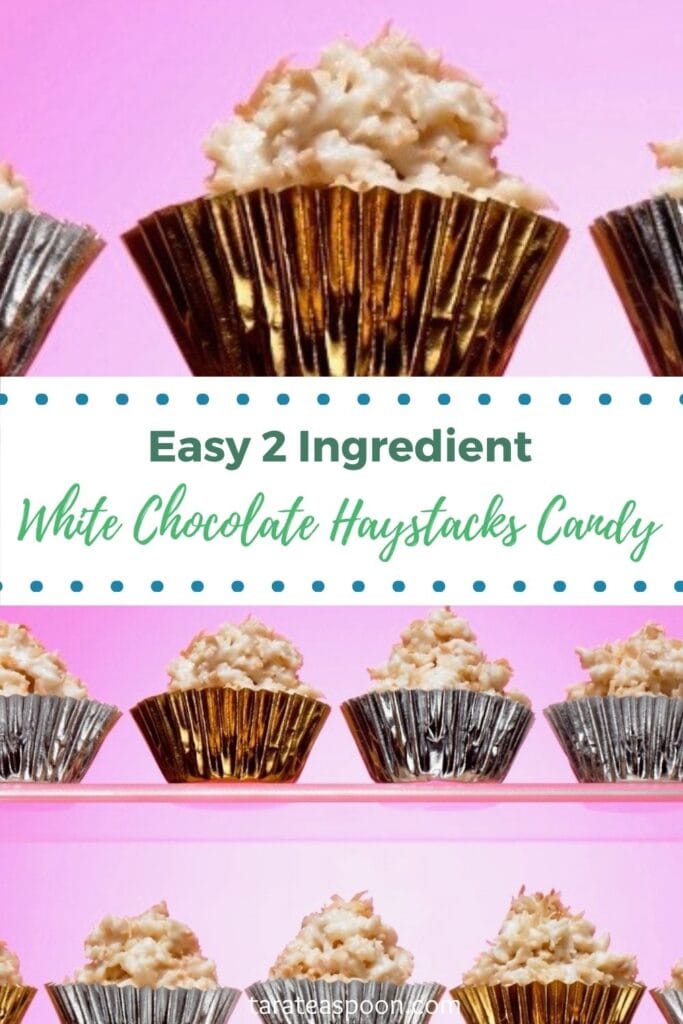 Pinterest graphic for White Chocolate Haystacks Candy recipe on Tara Teaspoon.