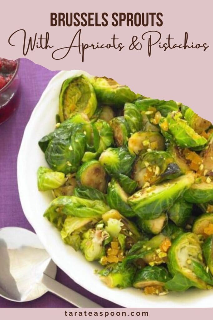 Pinterest graphic for Brussels Sprouts with Apricots & Pistachios recipe on Tara Teaspoon.