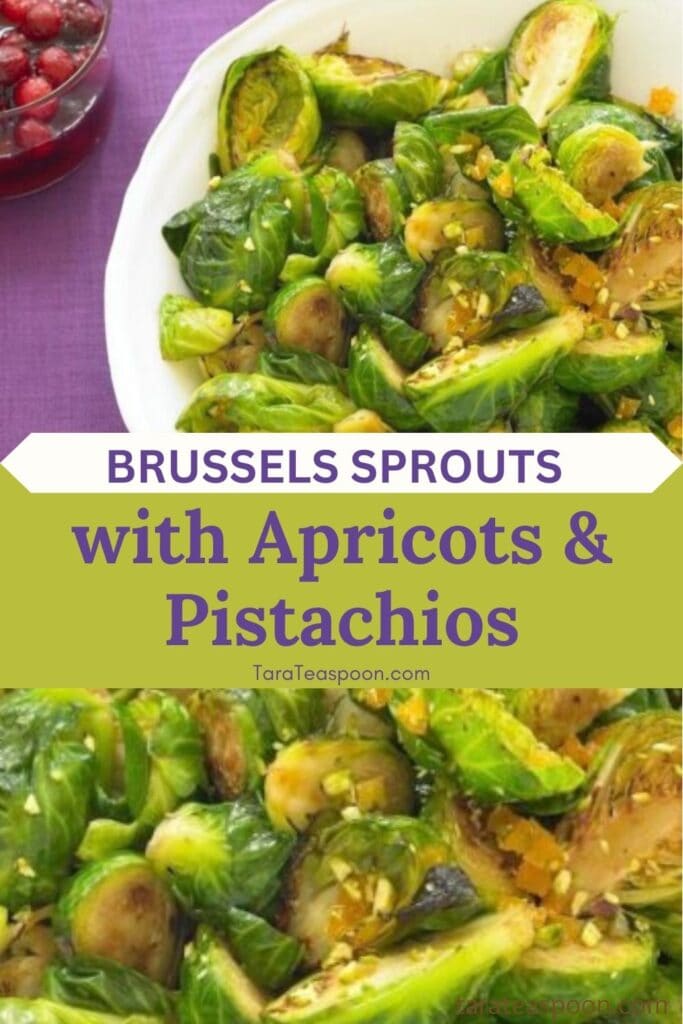 Pinterest graphic for Brussels Sprouts with Apricots & Pistachios recipe on Tara Teaspoon.