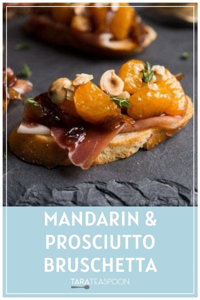 Mandarin & Prosciutto Bruschetta Pinterest Pin