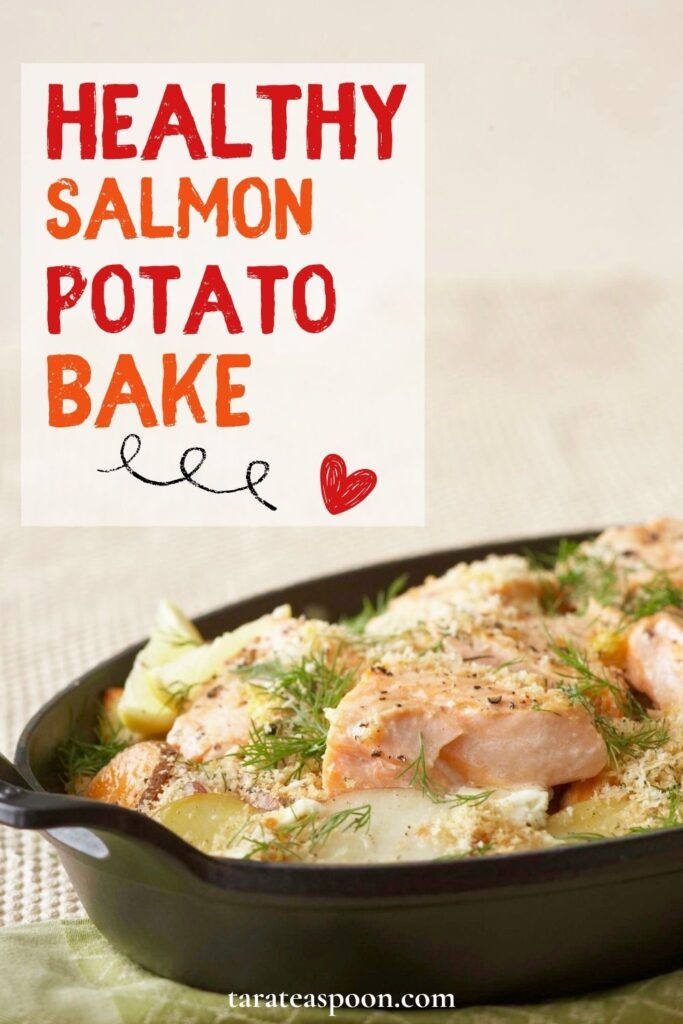 Pinterest graphic for Potato Salmon Bake with Feta and Dill recipe on Tara Teaspoon
