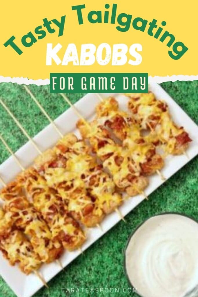 Pinterest graphic for Tailgating Kabobs for Game Day recipe collection on Tara Teaspoon.
