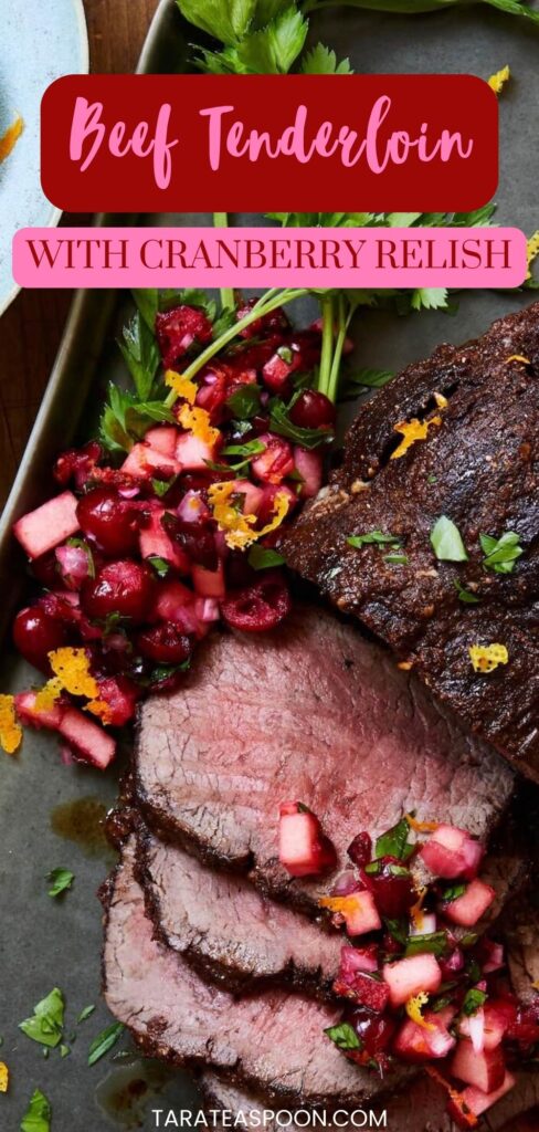 Pinterest graphic for Beef Tenderloin with Fresh Cranberry Relish recipe on Tara Teaspoon.