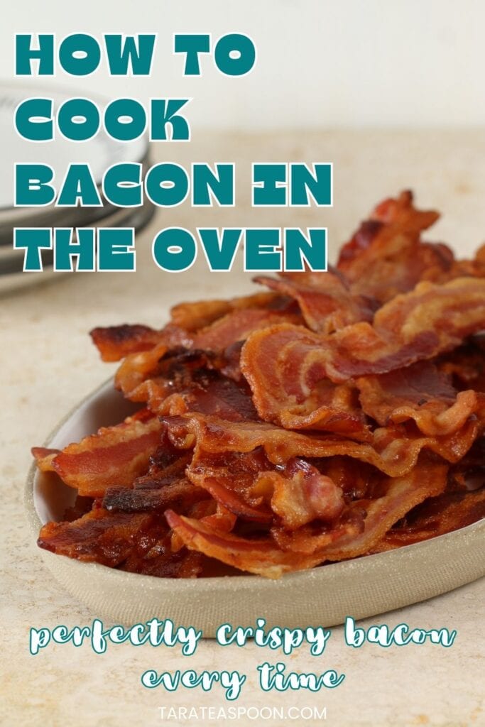 Pinterest graphic for How to Cook Bacon in the Oven recipe on Tara Teaspoon