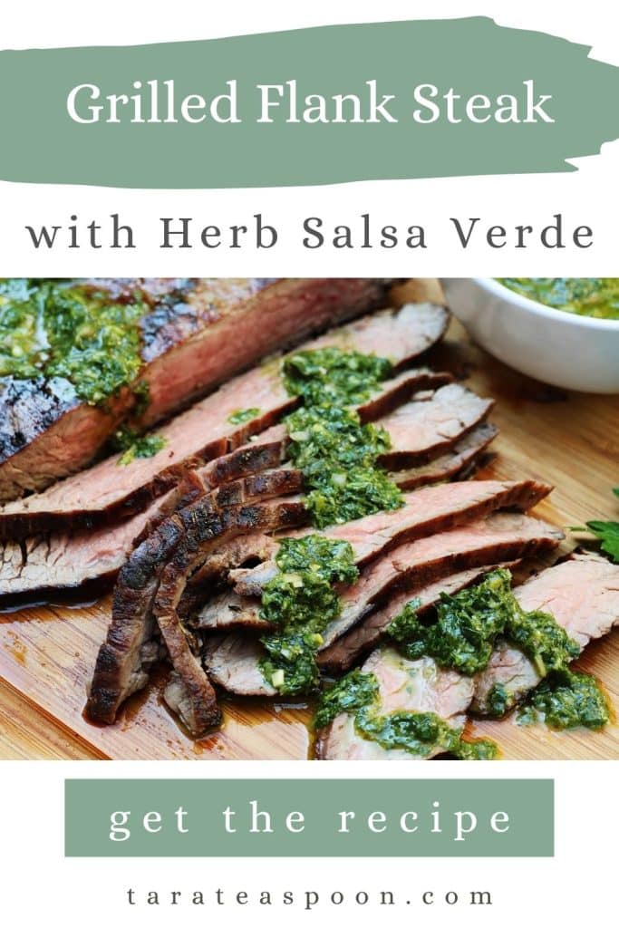 Pinterest graphic of Grilled Flank Steak with Herb Salsa Verde recipe on Tara Teaspoon.