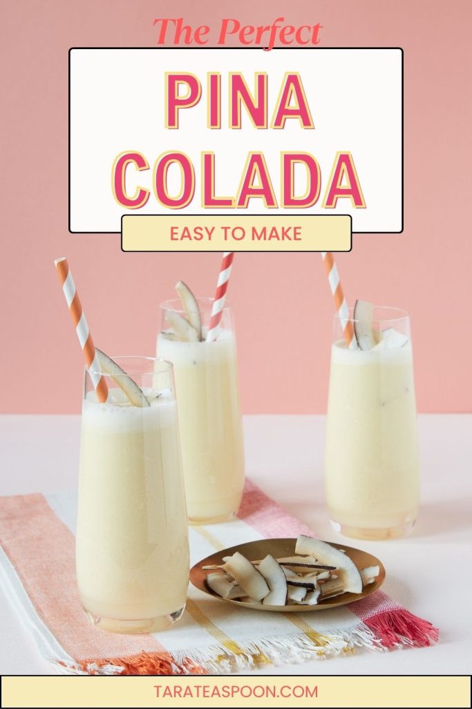Pinterest graphic for The Perfect Pina Colada recipe on Tara Teaspoon.
