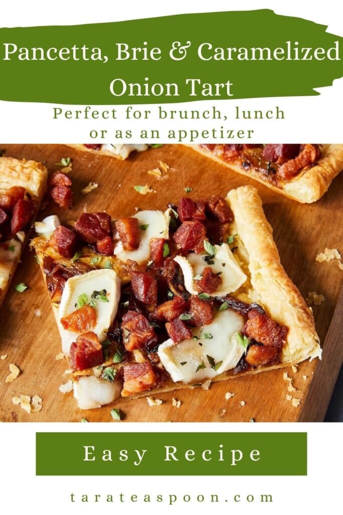 Pinterest graphic for Pancetta, Brie and Caramelized Onion Tart recipe on Tara Teaspoon.