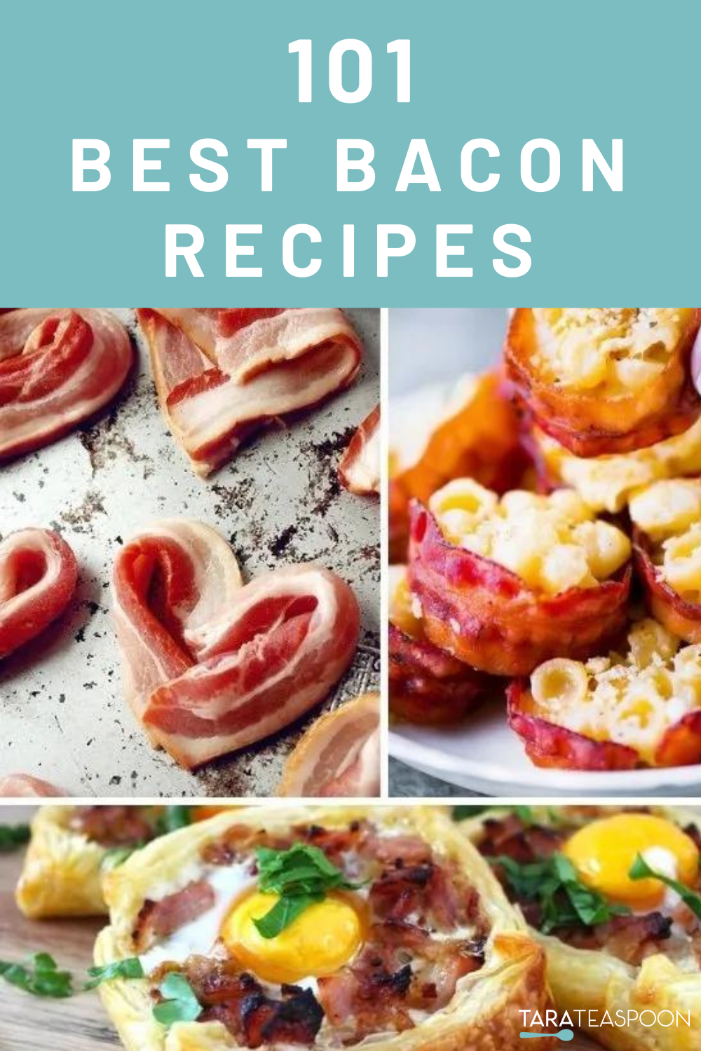 101 Recipes Using Bacon From Savory To Sweet - Tara Teaspoon