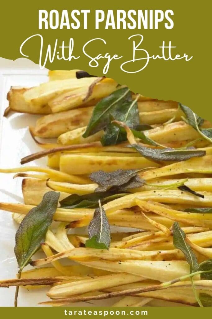 Pinterest graphic for Roast Parsnips with Sage Butter recipe on Tara Teaspoon.