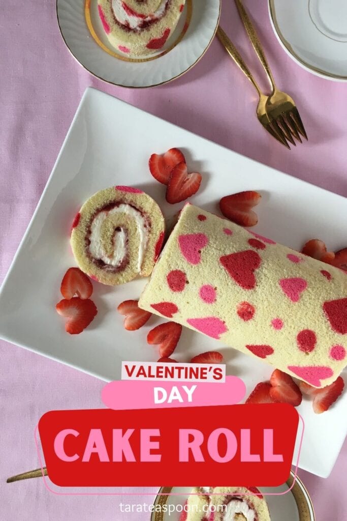 Pinterest graphic for Valentine's Day Strawberry Cake Roll recipe on Tara Teaspoon.