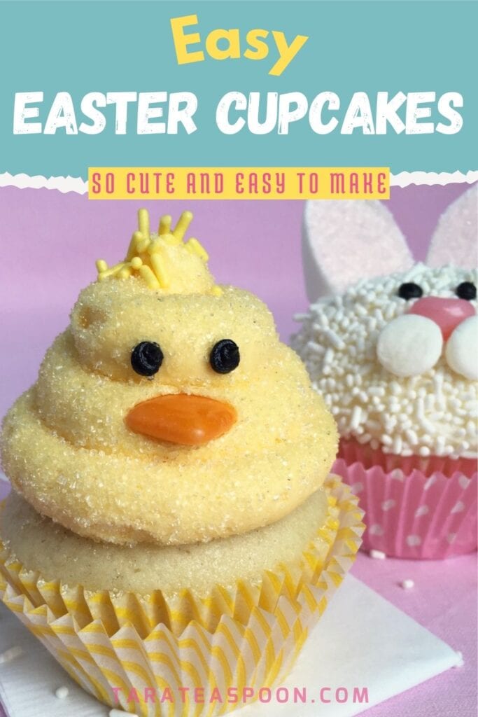 Pinterest graphic for Easy Easter Bunny and Baby Chick Cupcakes recipe on Tara Teaspoon