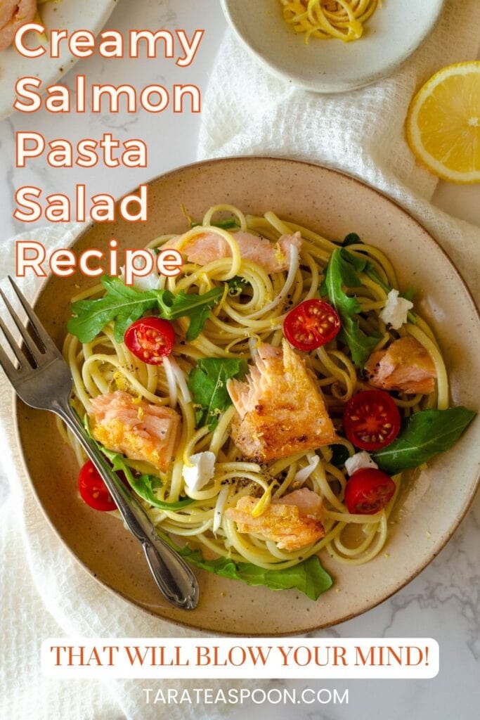 Pinterest graphic for Warm Salmon and Arugula Pasta Salad recipe on Tara Teaspoon.