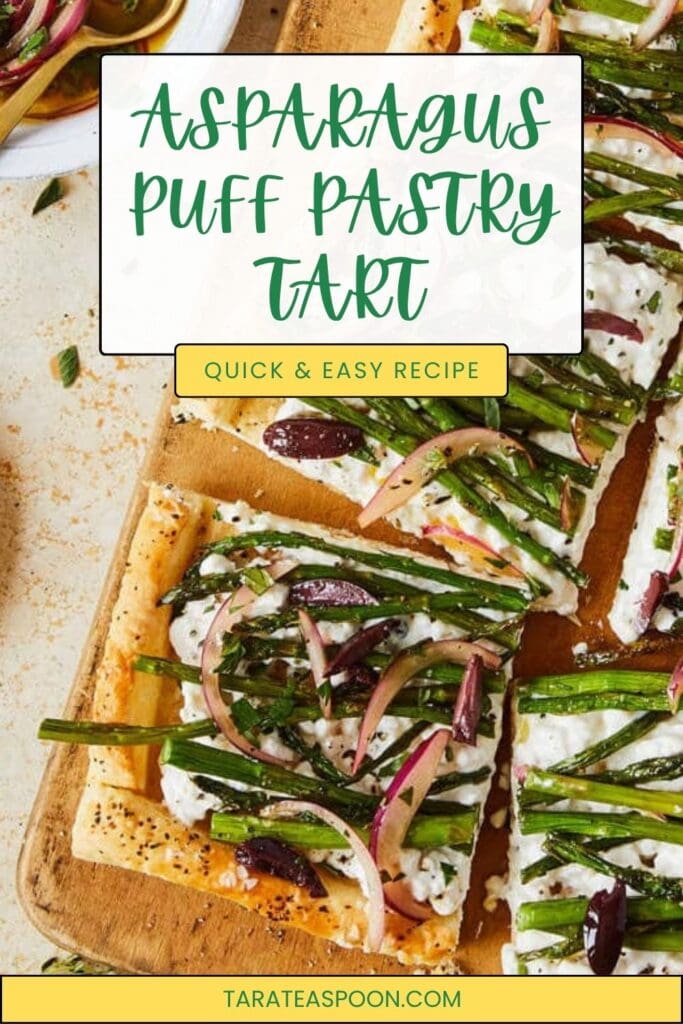 Pinterest graphic for Asparagus Puff Pastry Tart recipe on Tara Teaspoon.