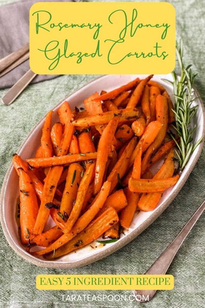 Pinterest graphic for Rosemary Honey Glazed Carrots Recipe on Tara Teaspoon.