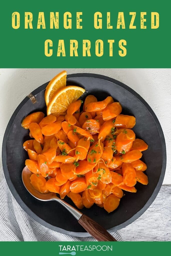Pinterest graphic for Orange Glazed Carrots recipe on Tara Teaspoon