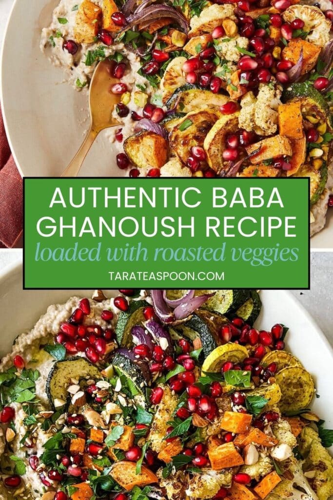 Pinterest graphic for Baba Ghanoush Loaded with Roasted Veggies recipe on Tara Teaspoon.