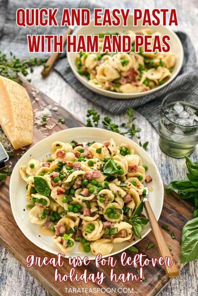 Pinterest graphic for Ham and Pea Pasta with Parmesan Cream recipe on Tara Teaspoon.