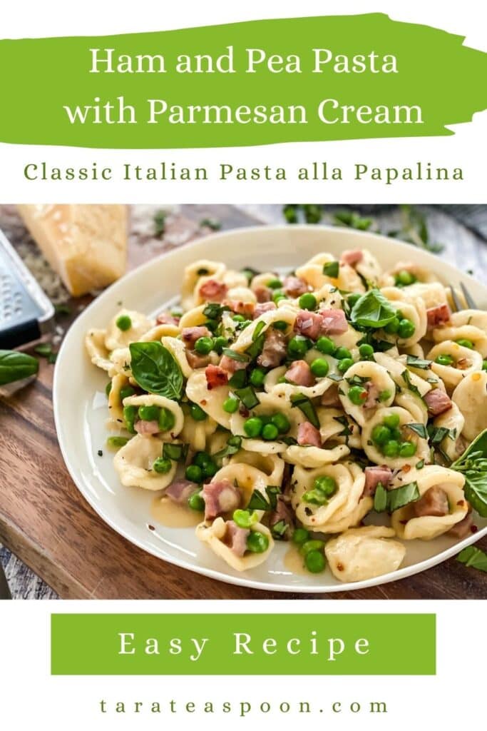 Pinterest graphic for Ham and Pea Pasta with Parmesan Cream recipe on Tara Teaspoon.