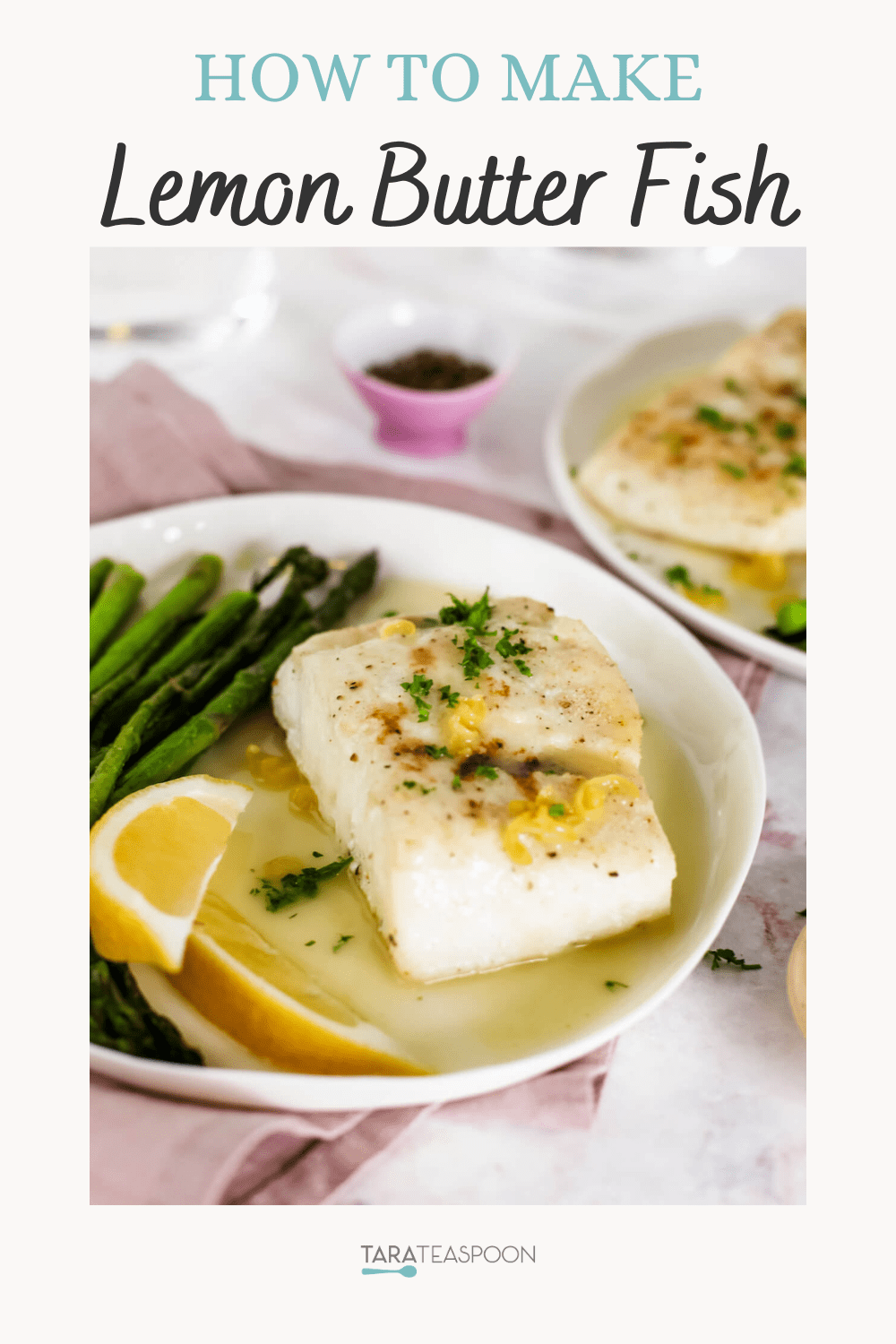 Baked Lemon Butter Fish - Tara Teaspoon