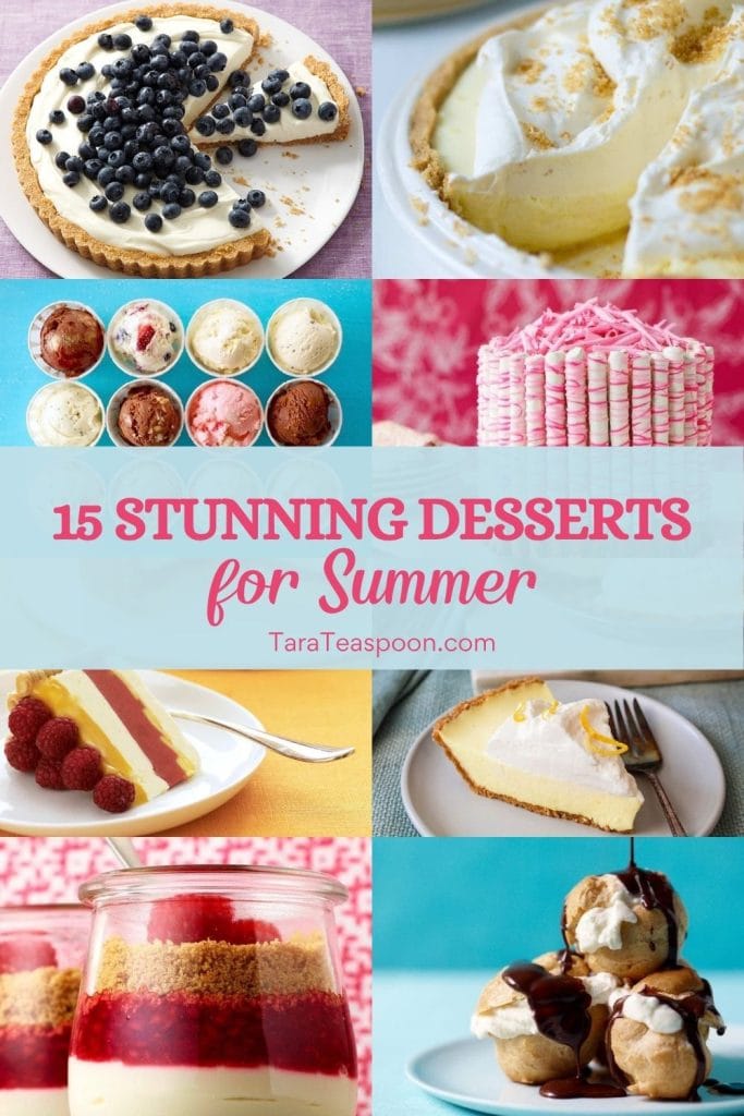 Pinterest graphic of 15 Stunning Summer Desserts for Tara Teaspoon.