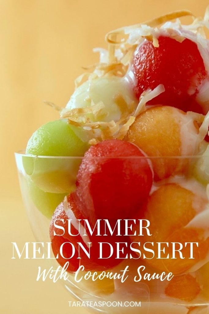 Pinterest graphic for Summer Melon Dessert with Coconut Sauce recipe on Tara Teaspoon.