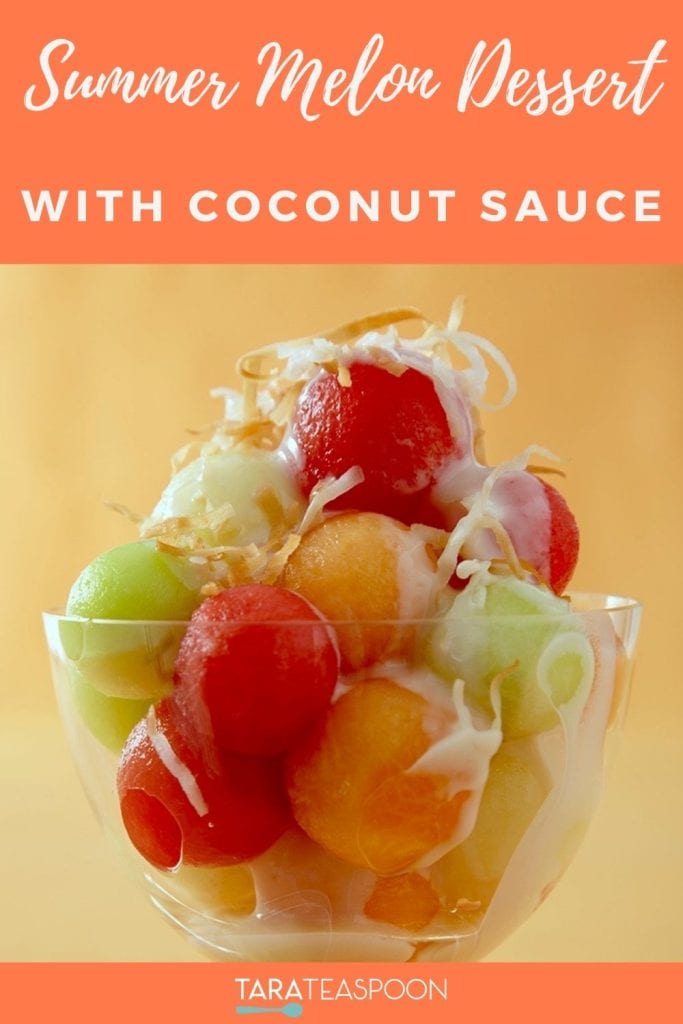 Pinterest graphic for Summer Melon Dessert with Coconut Sauce recipe on Tara Teaspoon.