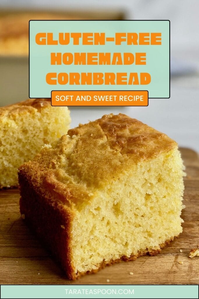 Pinterest graphic for Soft and Sweet Homemade Cornbread recipe on Tara Teaspoon