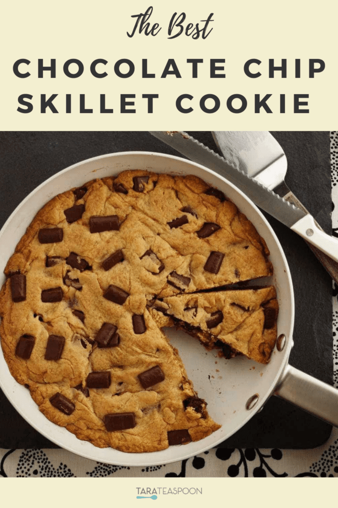 The BEST Chocolate Chip Skillet Cookie - Tara Teaspoon